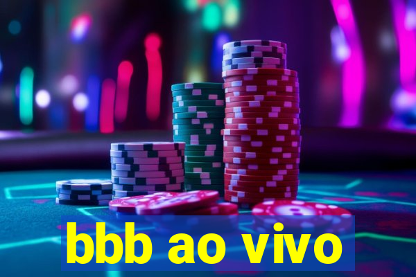 bbb ao vivo