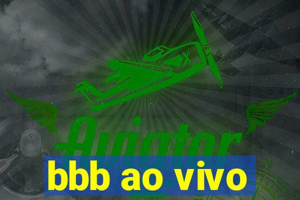 bbb ao vivo