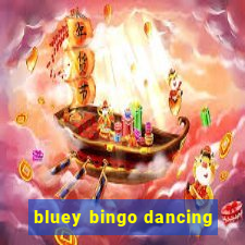 bluey bingo dancing