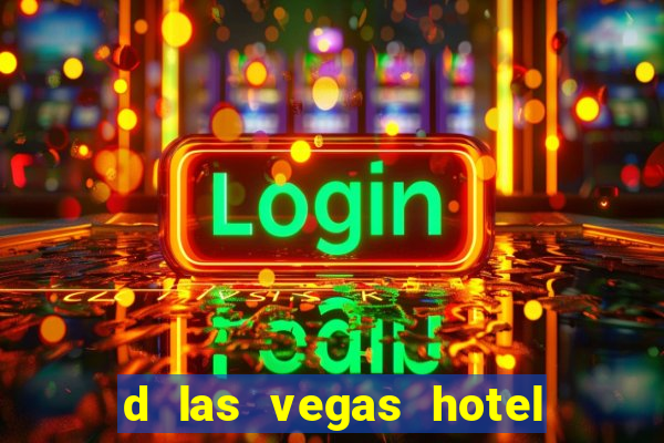 d las vegas hotel and casino