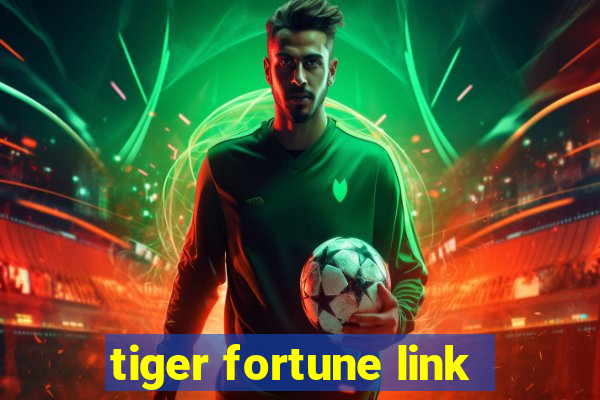 tiger fortune link