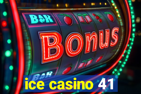 ice casino 41