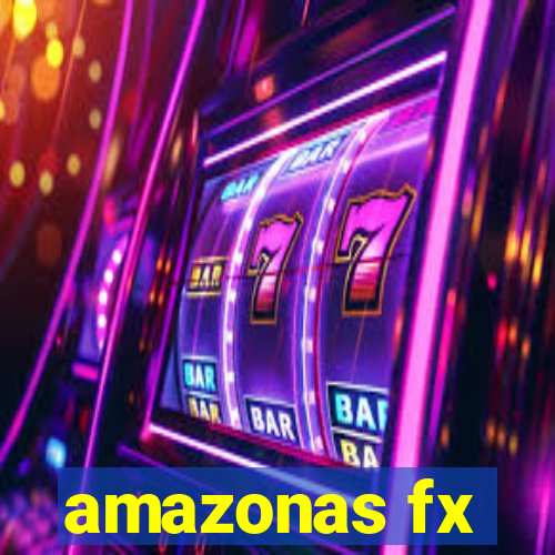 amazonas fx