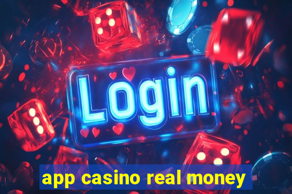 app casino real money