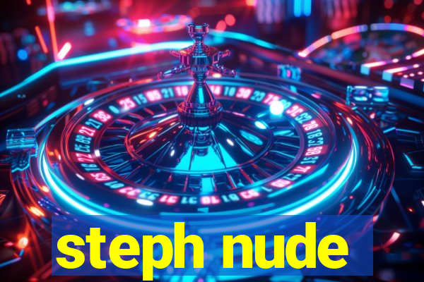 steph nude