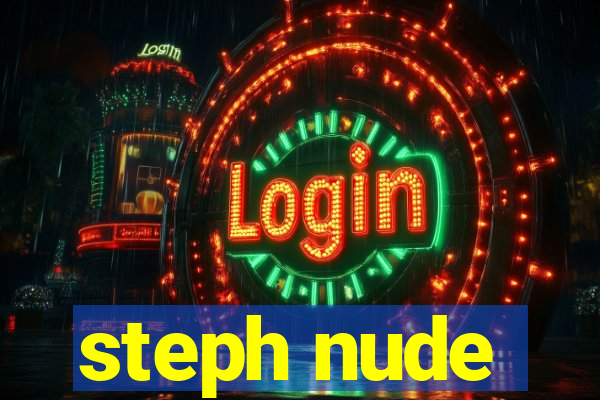 steph nude