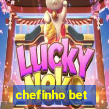 chefinho bet