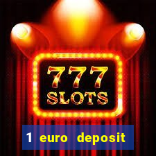 1 euro deposit casino 2020