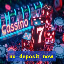 no deposit new online casino