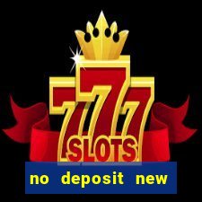 no deposit new online casino