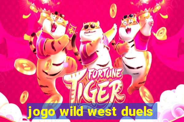 jogo wild west duels