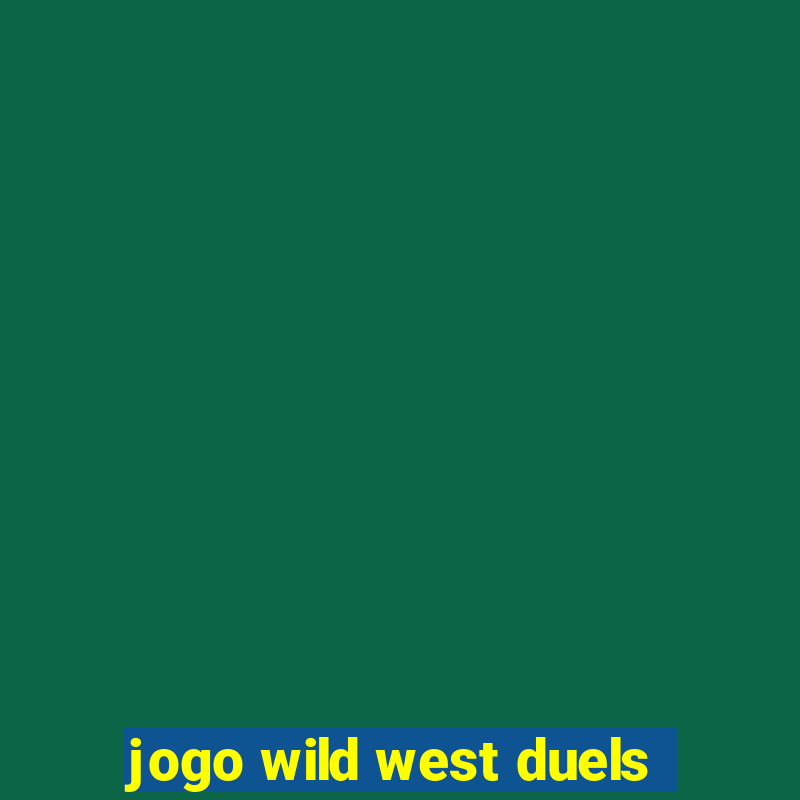 jogo wild west duels