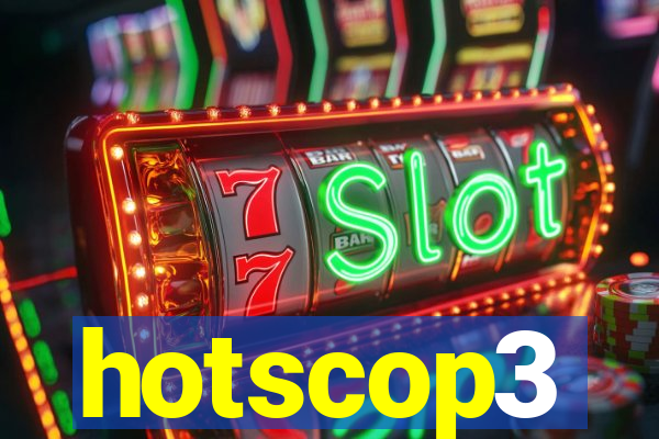 hotscop3