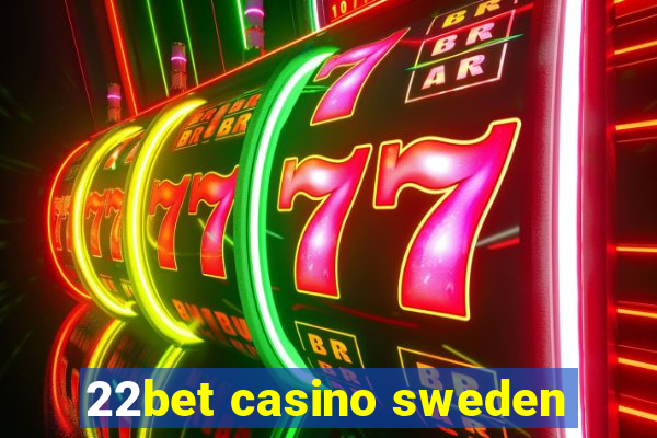 22bet casino sweden