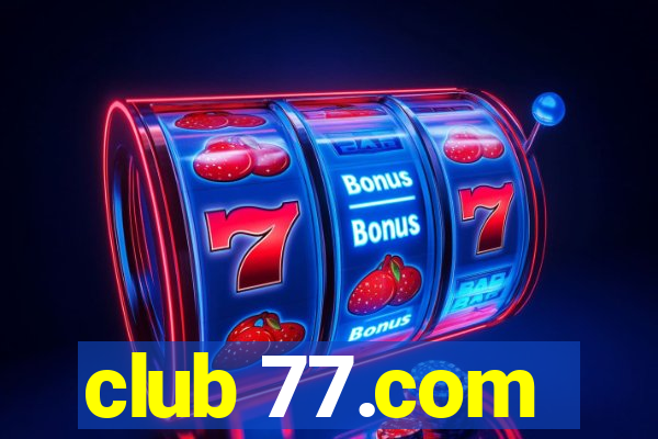 club 77.com