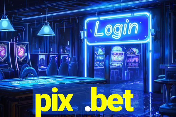 pix .bet