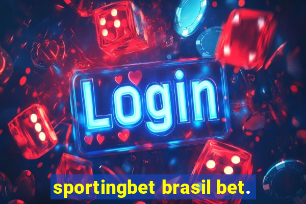 sportingbet brasil bet.