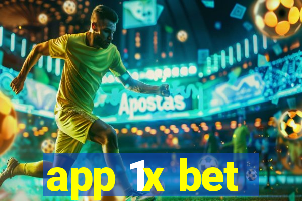 app 1x bet