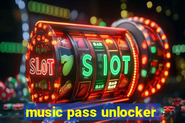 music pass unlocker