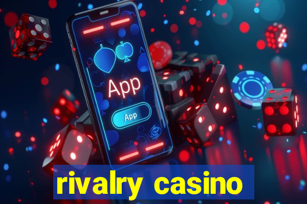 rivalry casino