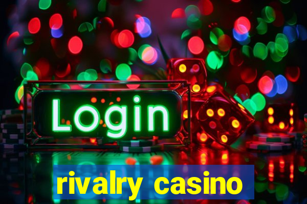 rivalry casino