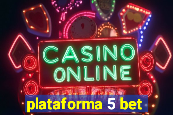 plataforma 5 bet