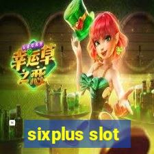 sixplus slot