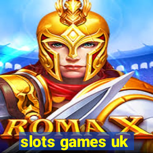 slots games uk