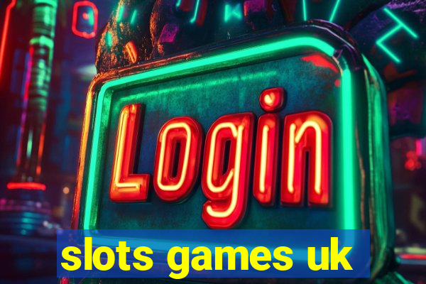 slots games uk