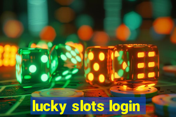 lucky slots login