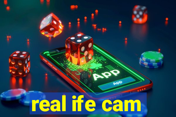 real ife cam