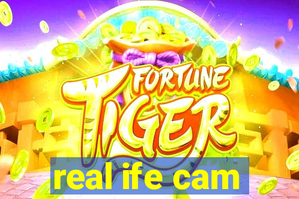 real ife cam