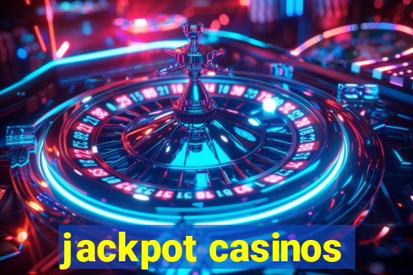 jackpot casinos