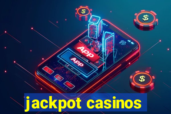 jackpot casinos