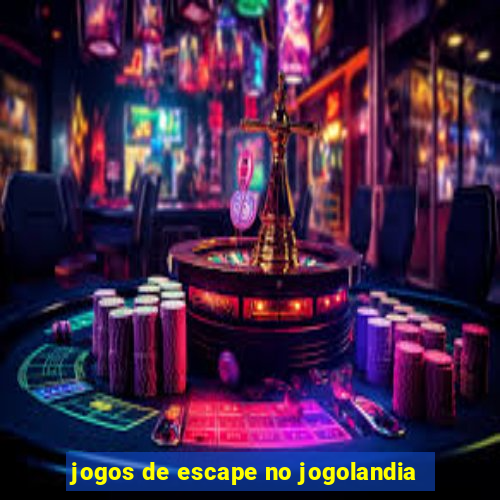 jogos de escape no jogolandia