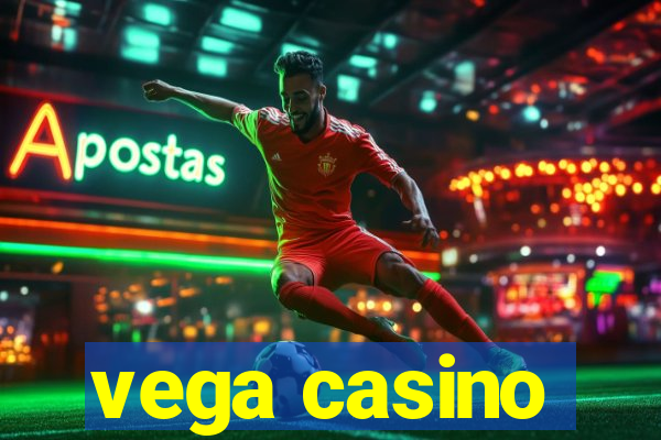 vega casino