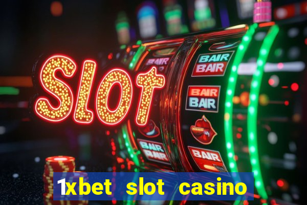 1xbet slot casino online free