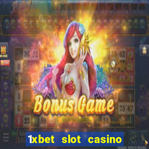 1xbet slot casino online free