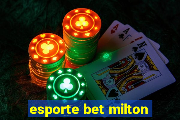 esporte bet milton