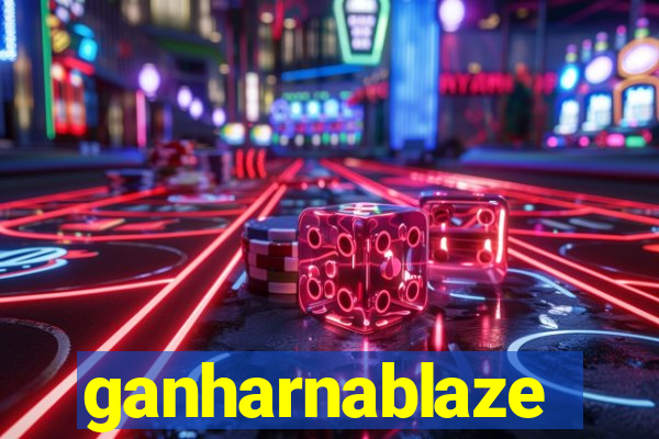 ganharnablaze