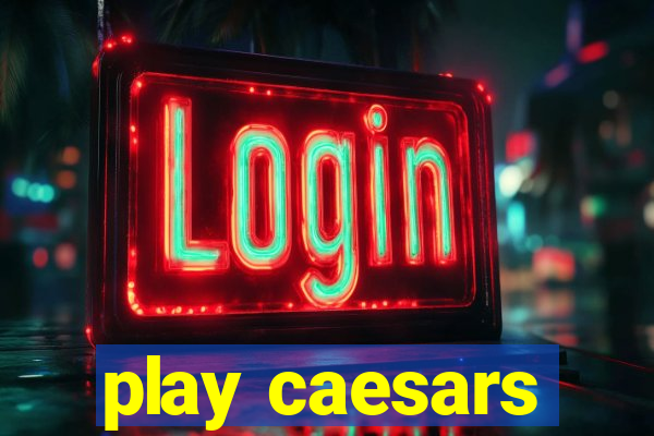 play caesars