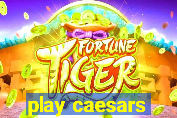 play caesars