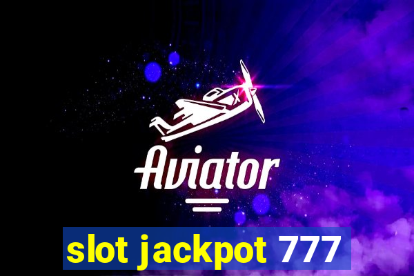 slot jackpot 777