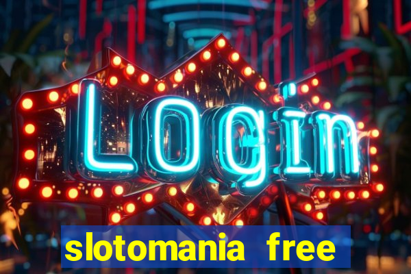 slotomania free slots casino games