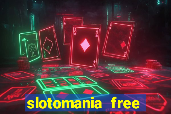 slotomania free slots casino games