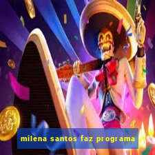 milena santos faz programa