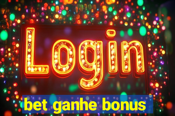 bet ganhe bonus