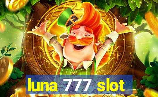 luna 777 slot