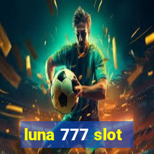 luna 777 slot