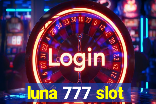 luna 777 slot